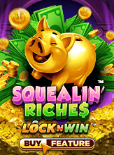 Squealin' Riches