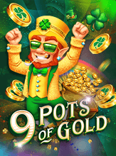 9 Pots of Gold